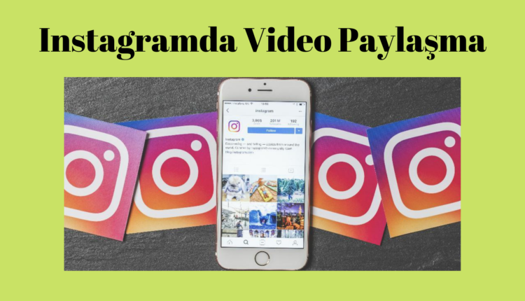 instagramda-video-paylasma