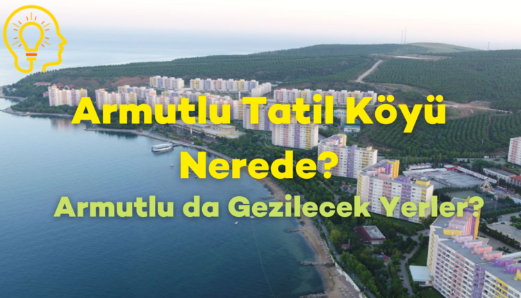 gezilecek-yerler-armutlu