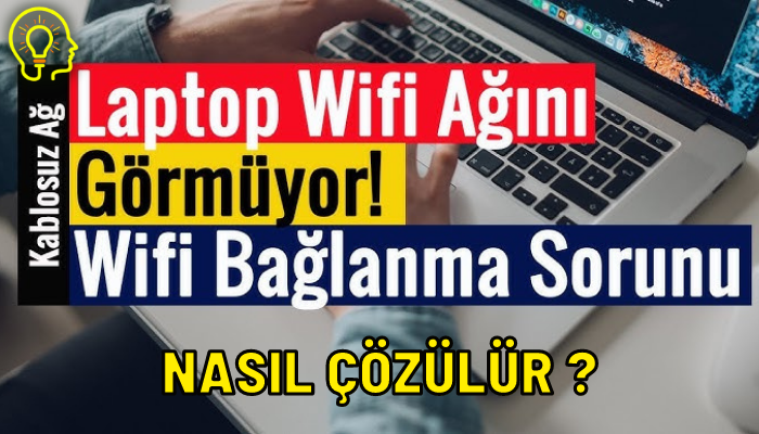 laptop wifi bağlanmıyor