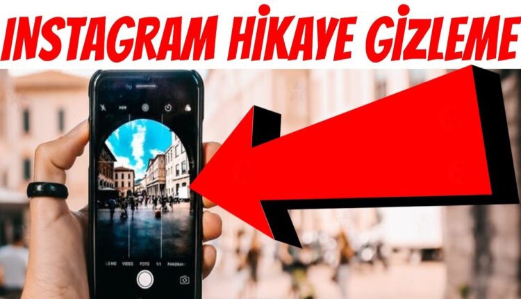 Instagram Hikaye Gizleme Nasıl Yapılır?